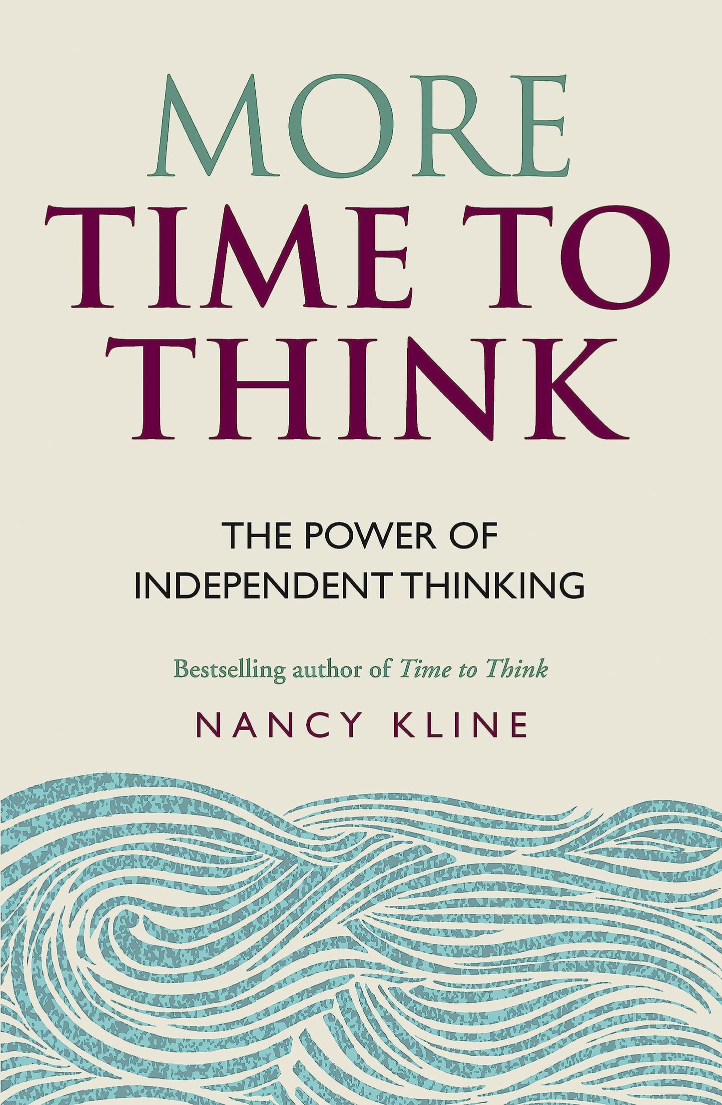 More Time to Think The power of independent thinking