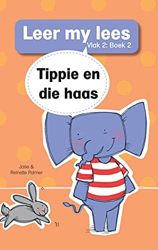 Tippie en die haas Leer my lees :Vlak 2:Boek 2