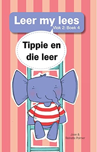 Tippie en die leer Leer my lees:vlak 2: boek 4
