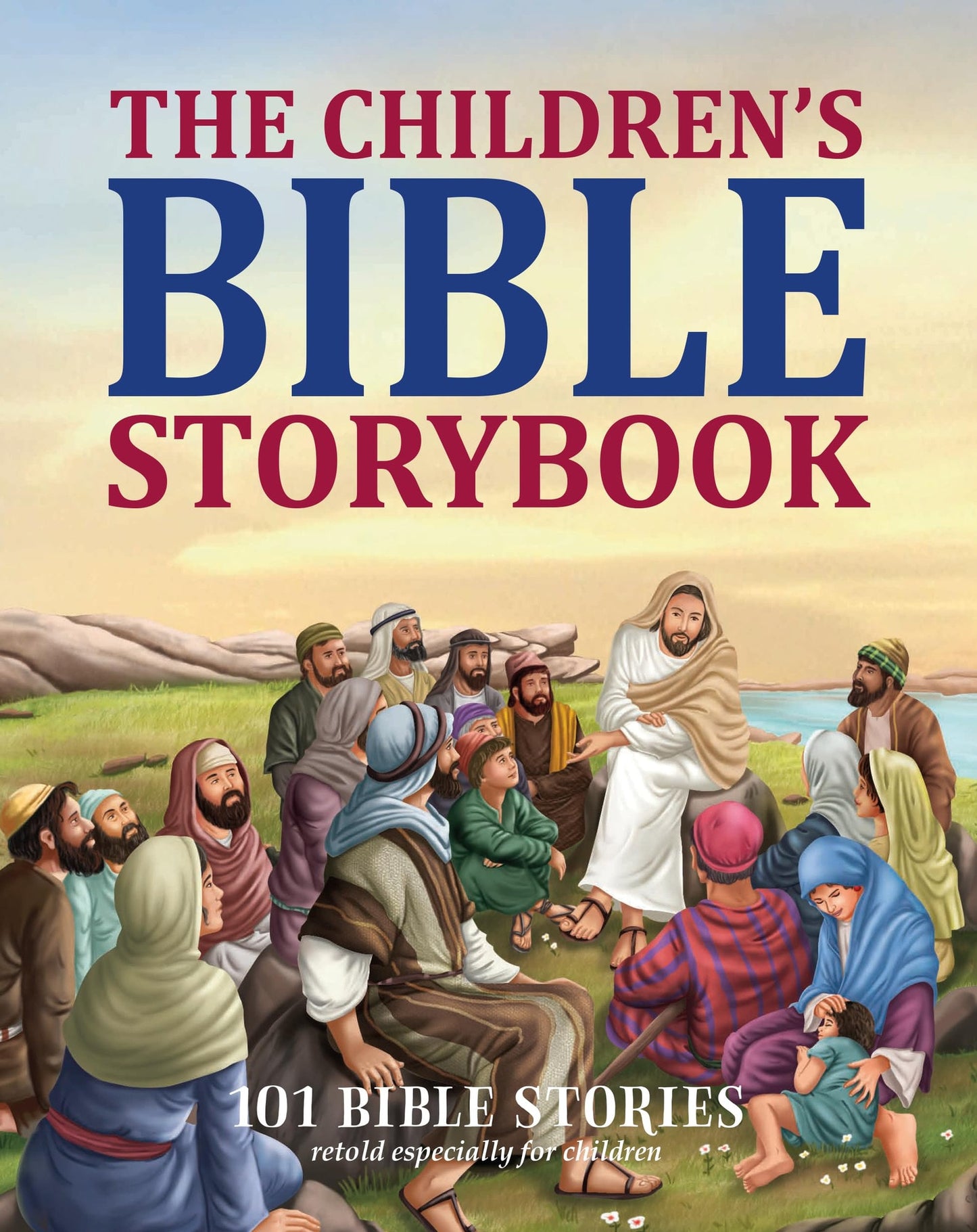 The Childrens Bible Storybook 101 Bible Stories Retold Especially for Children