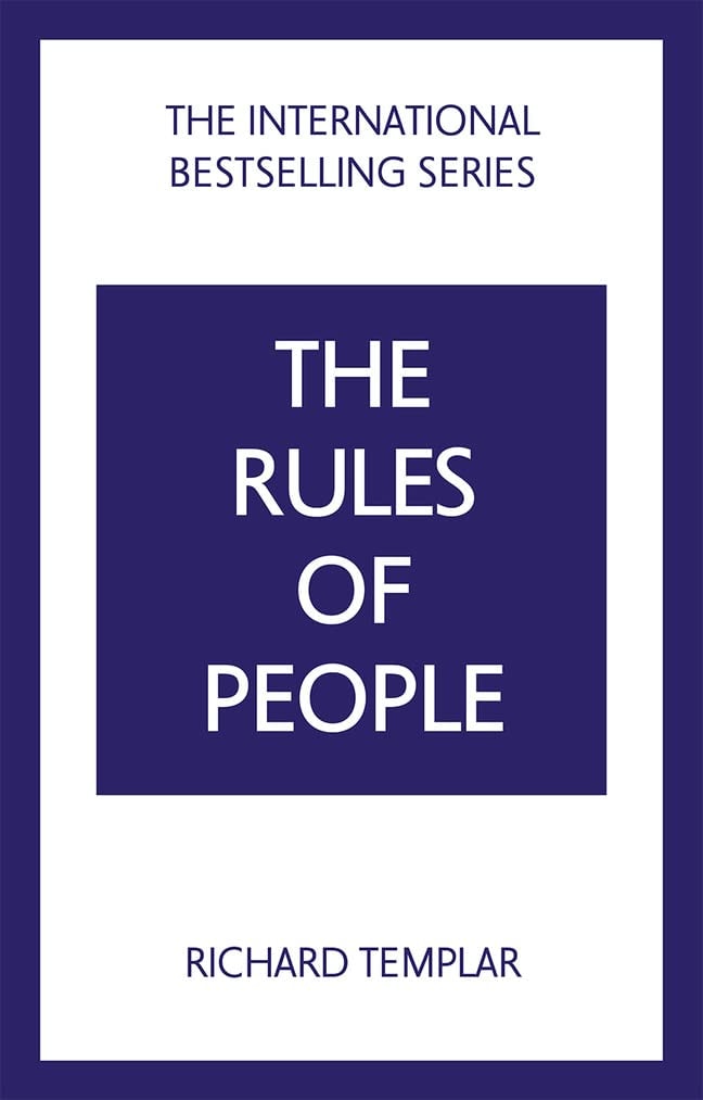 The Rules of People: a Personal Code for Getting the Best from Everyone