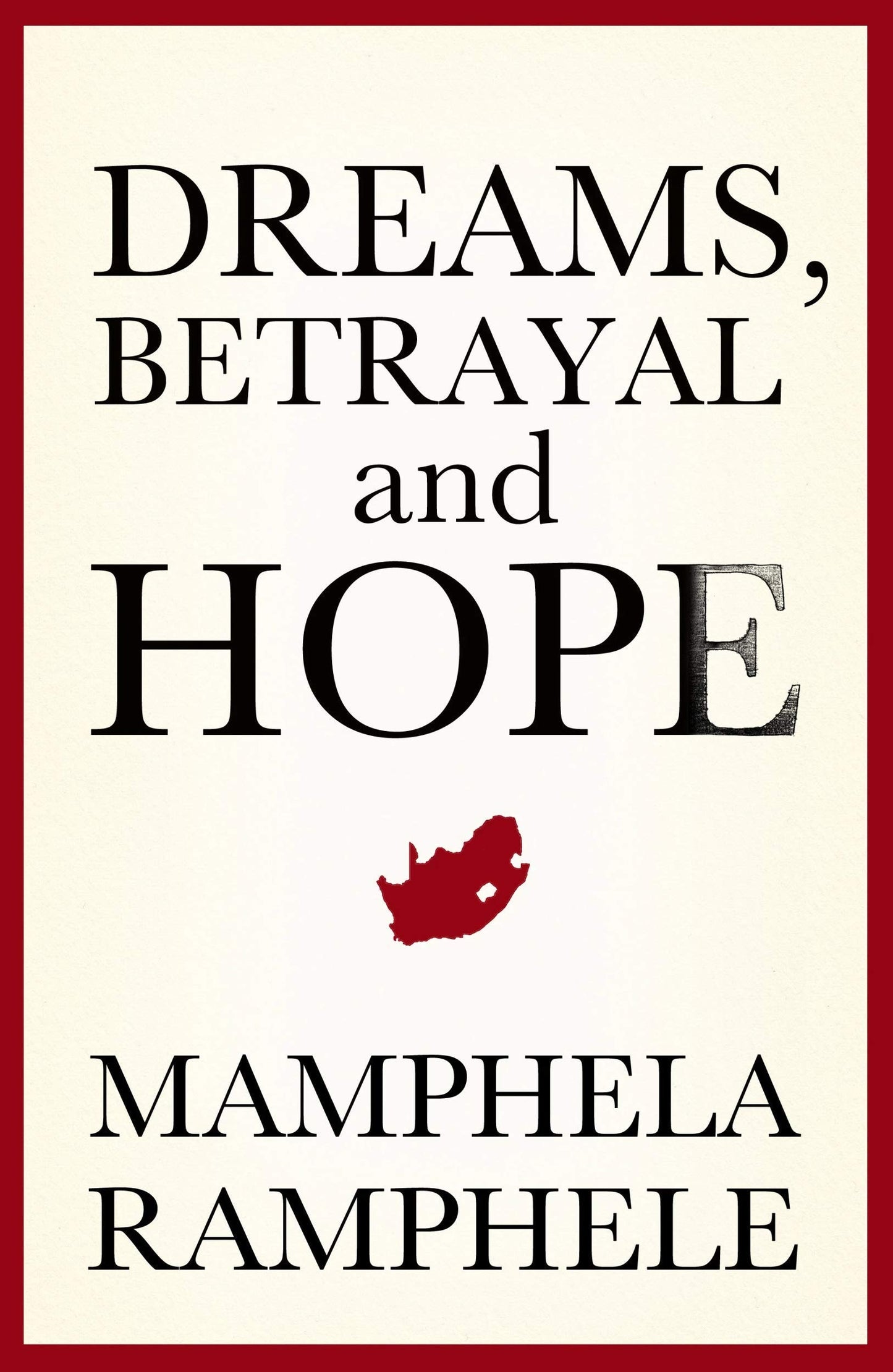 Dreams, Betrayal, and Hope