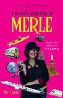 The World According to Merle Memoir of a Deliciously Daring Granny