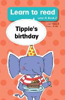 Learn To Read Level 4: Book 02- Tippie's Birthday