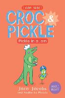 Croc & Pickle Level 1 Book 01: Pickle In A Jam