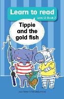 Learn To Read Level 2: Book 07- Tippie and the Gold Fish