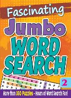Fascinating Jumbo Wordsearch: Book 2