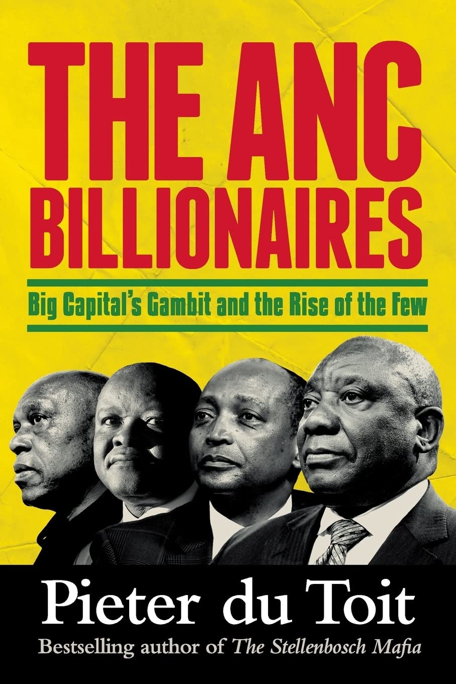 The ANC Billionaires Big Capital's Gambit and the Rise of the Few