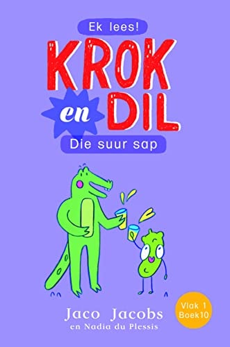 Krok en Dil 10:: Die Suur Sap (Afrikaans Edition)