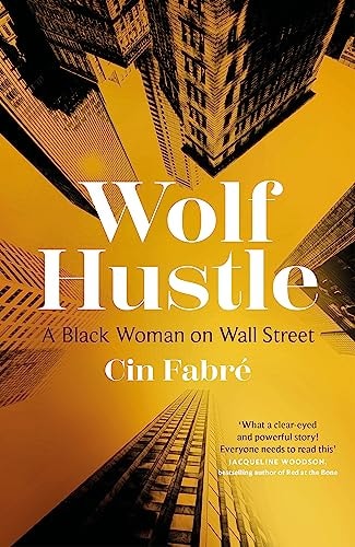 Wolf Hustle: A Black Woman on Wall Street