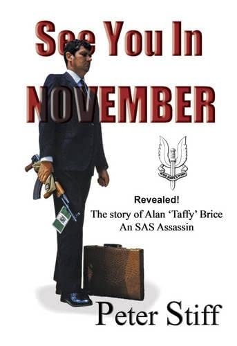 See You in November The Story of Alan 'Taffy' Brice - an SAS Assassin