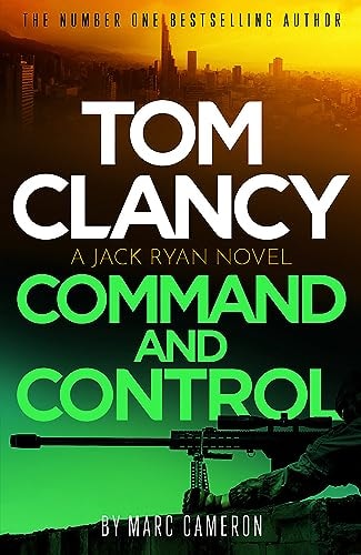 Tom Clancy Command and Control The Tense, Superb New Jack Ryan Thriller: A Jack Ryan Novel