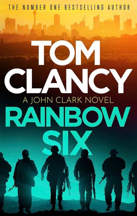 Rainbow Six The Unputdownable Thriller That Inspired One of the Most Popular Videogames Ever Created