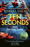 Ten Seconds 'A Gripping Thriller that Twists and Turns' HARLAN COBEN