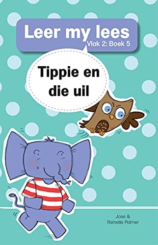 Tippie en die uil Leer my lees: vlak 2: boek 5