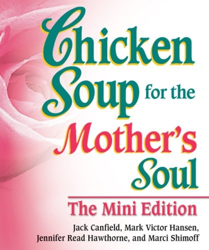 Chicken Soup for the Mother's Soul