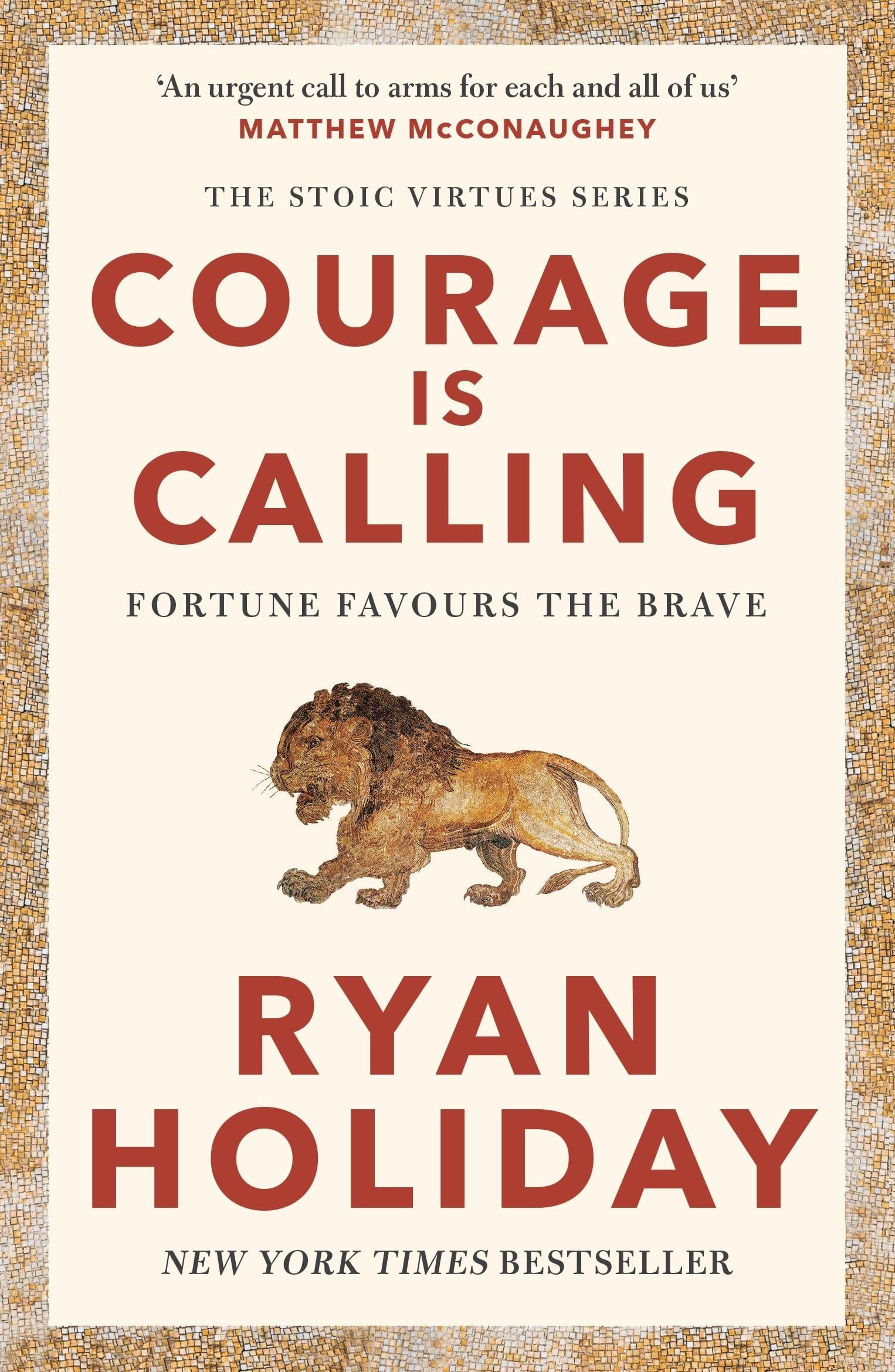 Courage Is Calling Fortune Favours the Brave