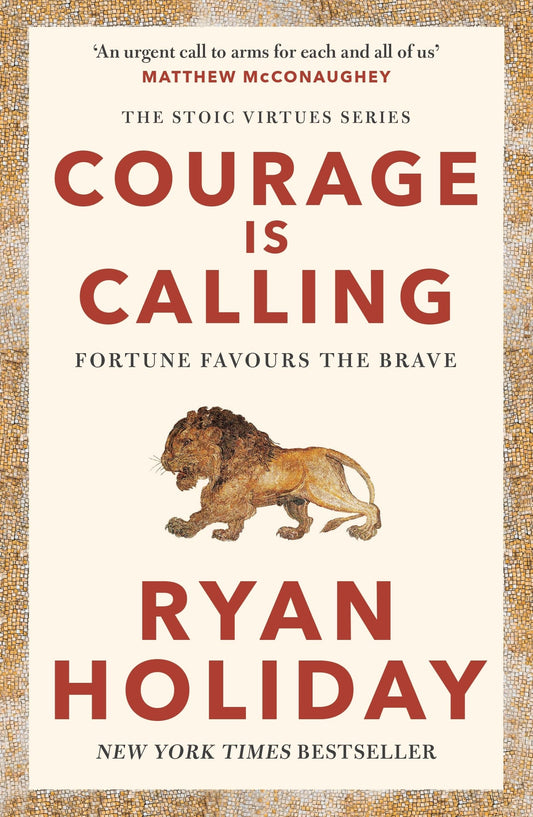 Courage Is Calling Fortune Favours the Brave