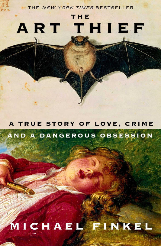 The Art Thief A True Story of Love, Crime, and a Dangerous Obsession