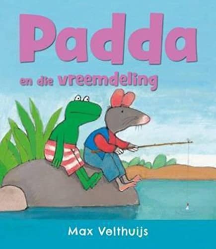 Padda en Die Vremmdeling [AFRIKAANS]