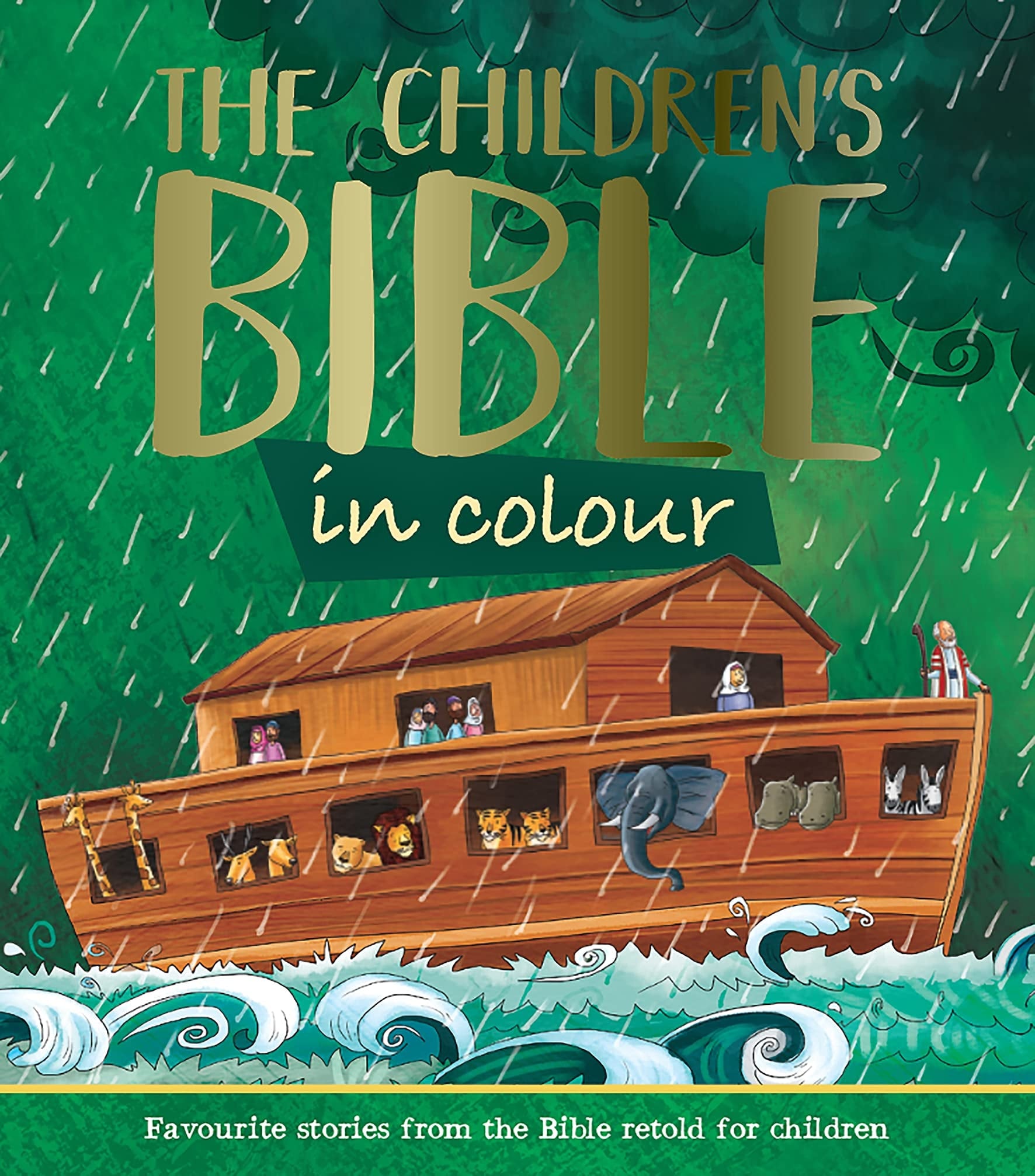 The Children's Bible in Colour Favourite Stories from the Bible Retold for Children