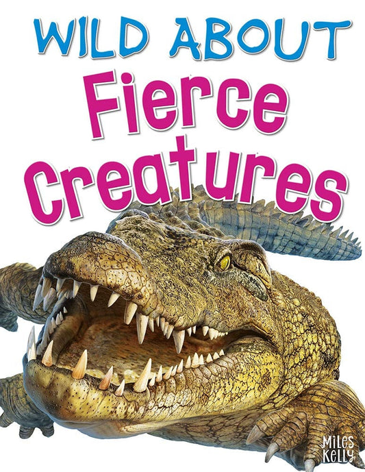 Wild about Fierce Creatures