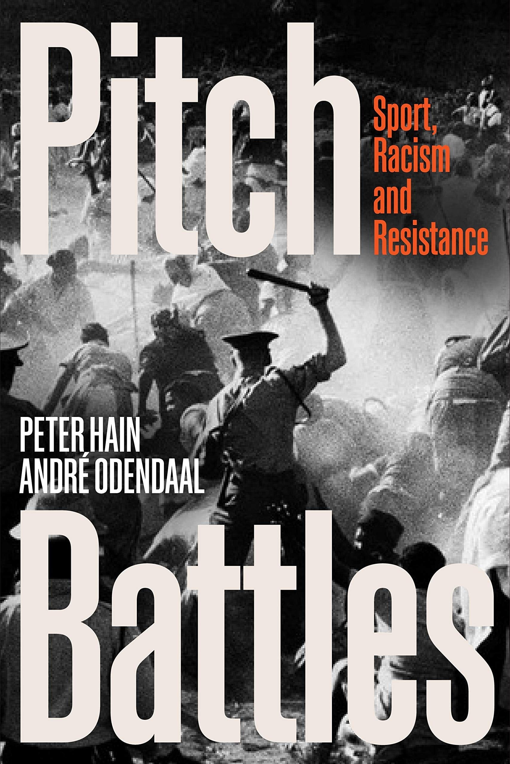 Pitch Battles Sport, Racism and Resistance
