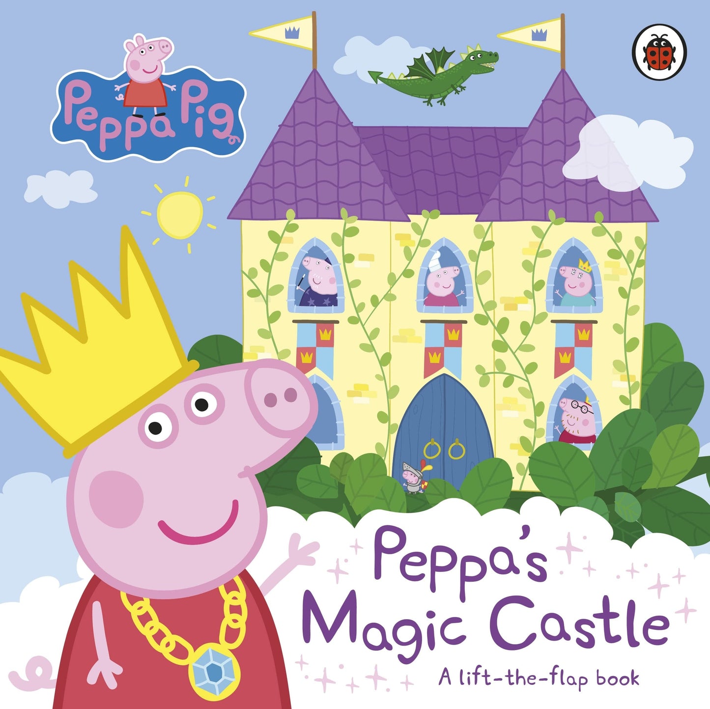 Peppa Pig: Peppa's Magic Castle A Lift-The-flap Book