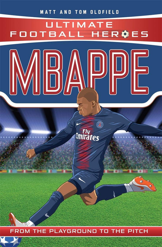 Superstars. Salah. Mbappe From the Playground to the Pitch
