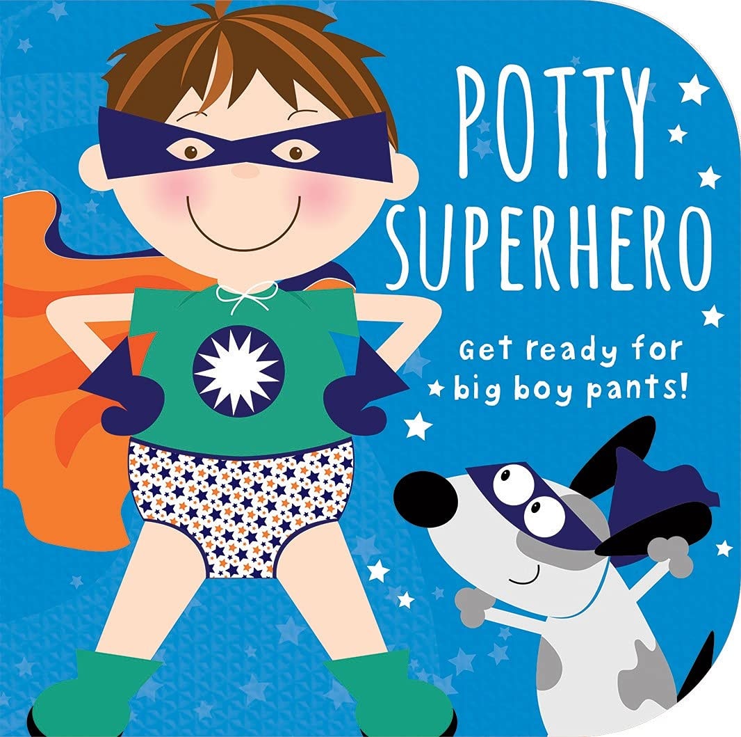 Potty Superhero Get Ready for Big Boy Pants! Board Book
