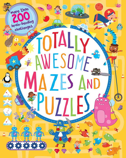 Totally Awesome Mazes and Puzzles (Activity Book for Ages 6 - 9)