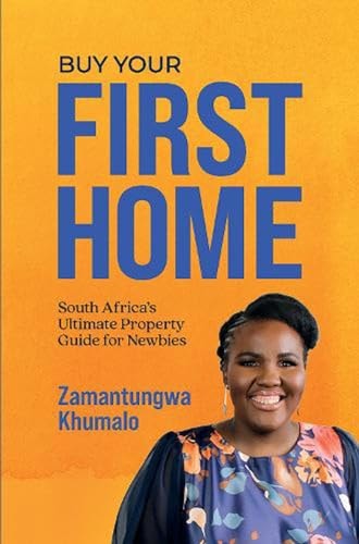 Buy Your First Home South Africa's Ultimate Property Guide for Newbies