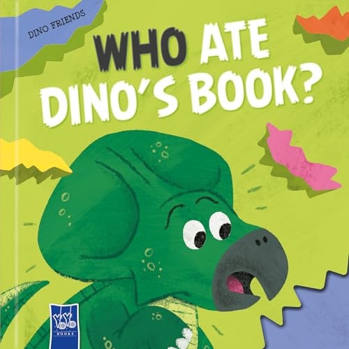 Who Ate Dino's Book? Dino's Friends