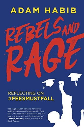 Rebels and Rage Reflecting on #FeesMustFall