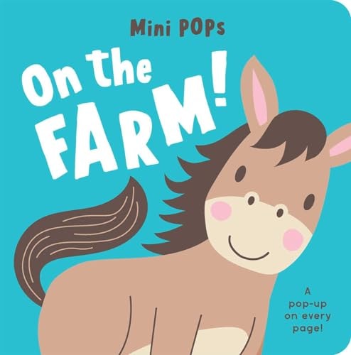 Mini Pops: On the Farm! Mini Pop-Up Board Book