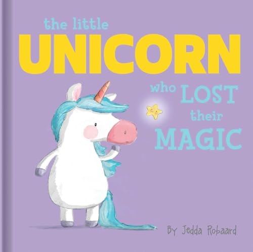 The Little Unicorn Who Lost Their Magic Lift-the-Flap Board Book