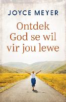Ontdek God Se Wil Vir Jou Lewe