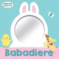 Spieeltjie Spieeltjie: Babadiere