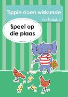 Tippie Doen Wiskunde Boek 03: Speel op die Plaas