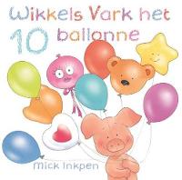 Wikkels Vark het 10 ballonne