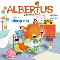 Albertus die Jakkalsie 4: ... Wil nie Slaap Nie: Boek 4