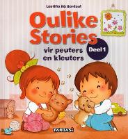 Oulike Stories Vir Peuters En Kleuter:Deel 1