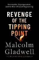Revenge of the Tipping Point: Overstories, Superspreaders and the Rise of Social Engineering