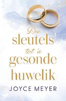 Die Sleutels Tot 'N Gesonde Huwelik