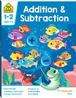 School Zone Addition And Subtraction I Know It Book