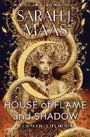 House of Flame and Shadow: The INTERNATIONAL BESTSELLER and the smouldering third book in the Crescent City series, from the creator of ACOTAR
